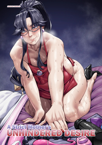 [Aarokira] A Strict Mother's Unhindered Desire (ongoing)