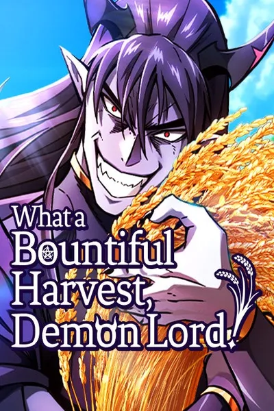 What a Bountiful Harvest, Demon Lord!